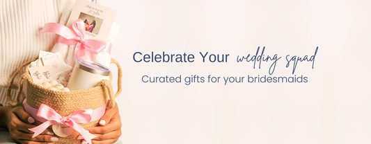 The Complete Guide to Bridesmaid Gifts in India (2025)