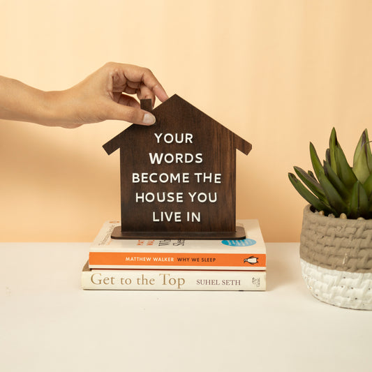 Inspirational Wooden House Plaque – Your Words Become the House You Live In
