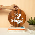 Inspirational Wooden House Plaque – You are Magic