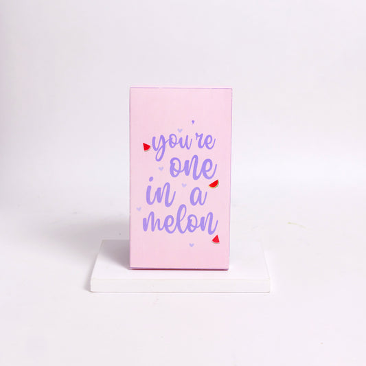 You're One in a Melon - Handmade Chocolate Gift